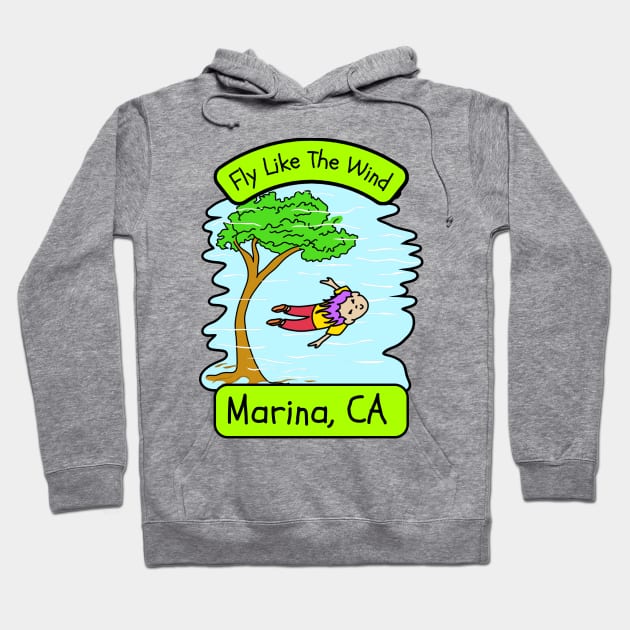 Fly Like The Wind In Marina California Hoodie by Slightly Unhinged